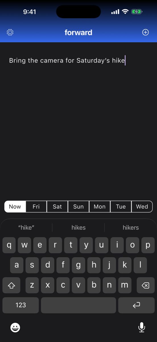 The forward app in dark mode: a note being written, with a row of day chips to schedule it